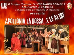 INVITO A TEATRO: L' UNITRE VA IN SCENA !  Domenica 1° febbraio 2026 ore 18:00  - "APOLLONIA LA ROSSA E LE ALTRE"   Gruppo Teatrale "Alessandro Pesaola" dell'UNITRE di Cormòns.