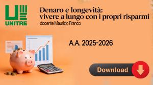  ONLINE la dispensa LONGEVITÀ VIVERE A LUNGO CON I PROPRI RISPARMI  Docente: Maurizio Franco 